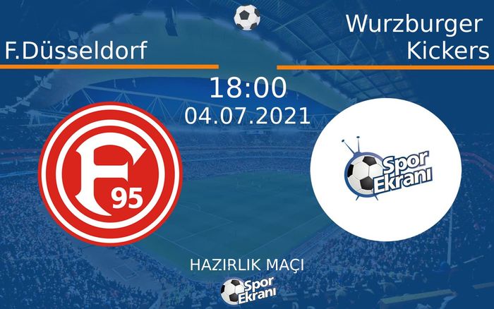 04 Temmuz 2021 F.Düsseldorf vs Wurzburger Kickers maçı Hangi Kanalda Saat Kaçta Yayınlanacak? 04 Temmuz 2021 F.Düsseldorf vs Wurzburger Kickers maçı Hangi Kanalda Saat Kaçta Yayınlanacak?