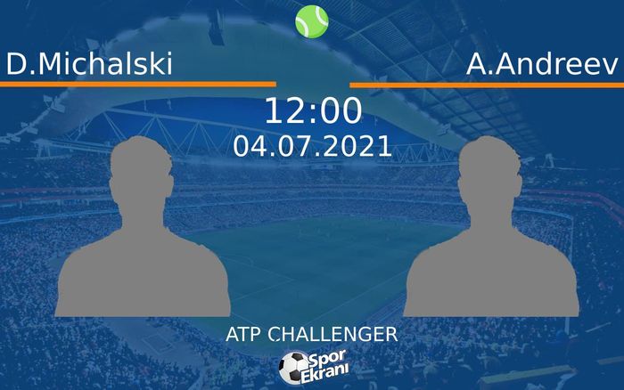 04 Temmuz 2021 D.Michalski vs A.Andreev maçı Hangi Kanalda Saat Kaçta Yayınlanacak? 04 Temmuz 2021 D.Michalski vs A.Andreev maçı Hangi Kanalda Saat Kaçta Yayınlanacak?