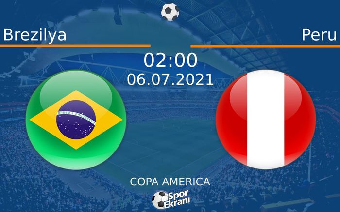 06 Temmuz 2021 Brezilya vs Peru maçı Hangi Kanalda Saat Kaçta Yayınlanacak? 06 Temmuz 2021 Brezilya vs Peru maçı Hangi Kanalda Saat Kaçta Yayınlanacak?