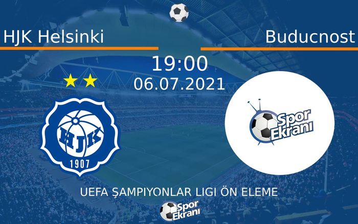 06 Temmuz 2021 HJK Helsinki vs Buducnost maçı Hangi Kanalda Saat Kaçta Yayınlanacak? 06 Temmuz 2021 HJK Helsinki vs Buducnost maçı Hangi Kanalda Saat Kaçta Yayınlanacak?