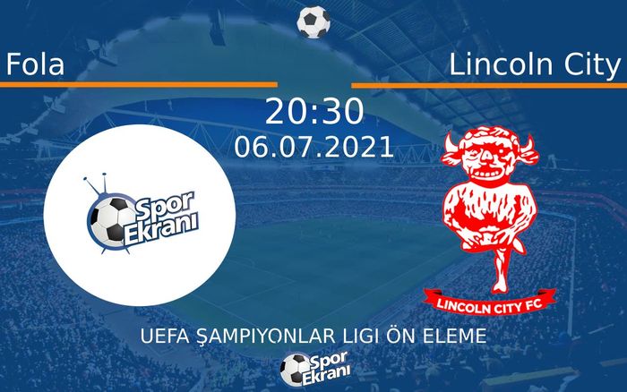 06 Temmuz 2021 Fola vs Lincoln City maçı Hangi Kanalda Saat Kaçta Yayınlanacak? 06 Temmuz 2021 Fola vs Lincoln City maçı Hangi Kanalda Saat Kaçta Yayınlanacak?