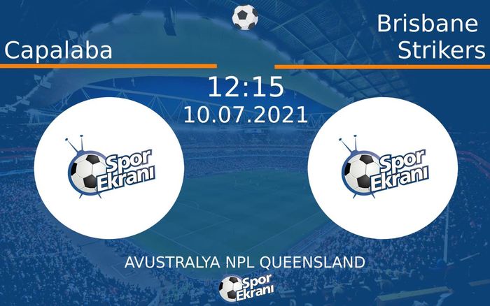 10 Temmuz 2021 Capalaba vs Brisbane Strikers maçı Hangi Kanalda Saat Kaçta Yayınlanacak? 10 Temmuz 2021 Capalaba vs Brisbane Strikers maçı Hangi Kanalda Saat Kaçta Yayınlanacak?