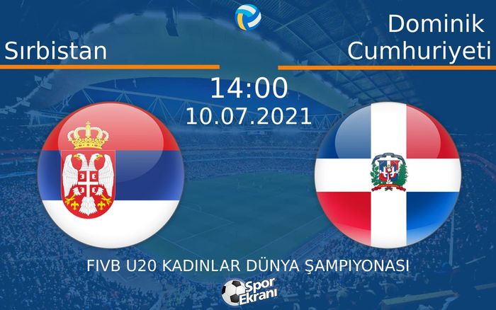 10 Temmuz 2021 Sırbistan vs Dominik Cumhuriyeti maçı Hangi Kanalda Saat Kaçta Yayınlanacak? 10 Temmuz 2021 Sırbistan vs Dominik Cumhuriyeti maçı Hangi Kanalda Saat Kaçta Yayınlanacak?