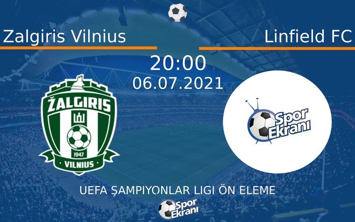 06 Temmuz 2021 Zalgiris Vilnius vs Linfield FC maçı Hangi Kanalda Saat Kaçta Yayınlanacak? 06 Temmuz 2021 Zalgiris Vilnius vs Linfield FC maçı Hangi Kanalda Saat Kaçta Yayınlanacak?