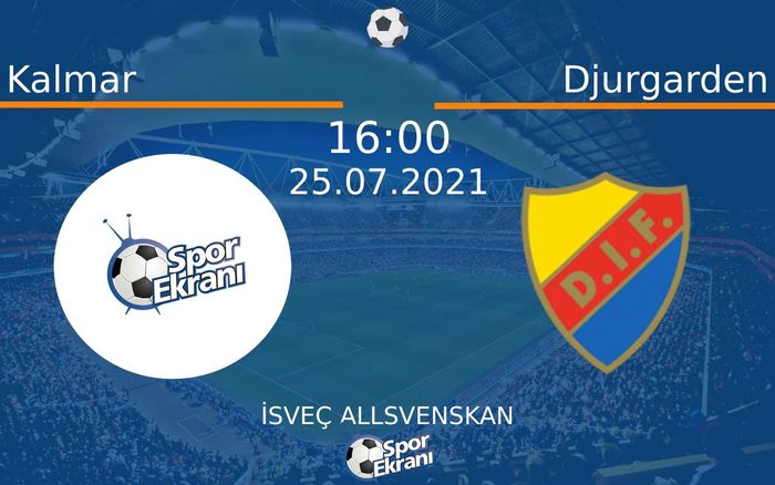 25 Temmuz 2021 Kalmar vs Djurgarden maçı Hangi Kanalda Saat Kaçta Yayınlanacak? 25 Temmuz 2021 Kalmar vs Djurgarden maçı Hangi Kanalda Saat Kaçta Yayınlanacak?