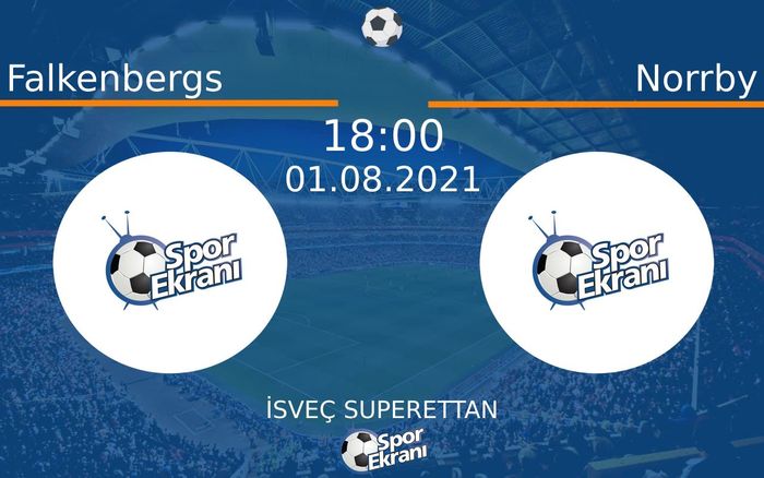 01 Ağustos 2021 Falkenbergs vs Norrby maçı Hangi Kanalda Saat Kaçta Yayınlanacak? 01 Ağustos 2021 Falkenbergs vs Norrby maçı Hangi Kanalda Saat Kaçta Yayınlanacak?