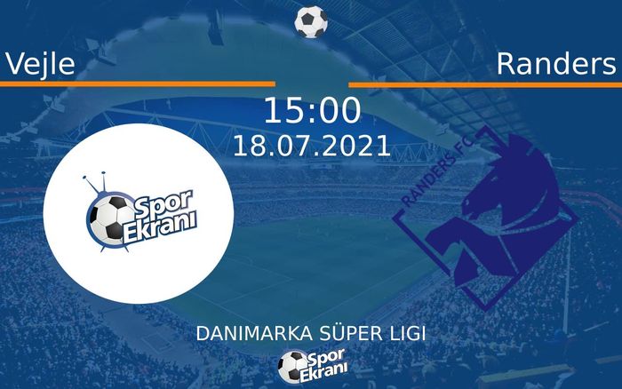 18 Temmuz 2021 Vejle vs Randers maçı Hangi Kanalda Saat Kaçta Yayınlanacak? 18 Temmuz 2021 Vejle vs Randers maçı Hangi Kanalda Saat Kaçta Yayınlanacak?