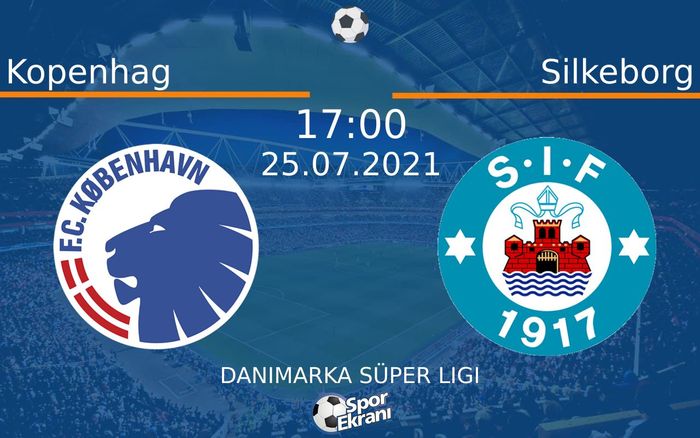 25 Temmuz 2021 Kopenhag vs Silkeborg maçı Hangi Kanalda Saat Kaçta Yayınlanacak? 25 Temmuz 2021 Kopenhag vs Silkeborg maçı Hangi Kanalda Saat Kaçta Yayınlanacak?