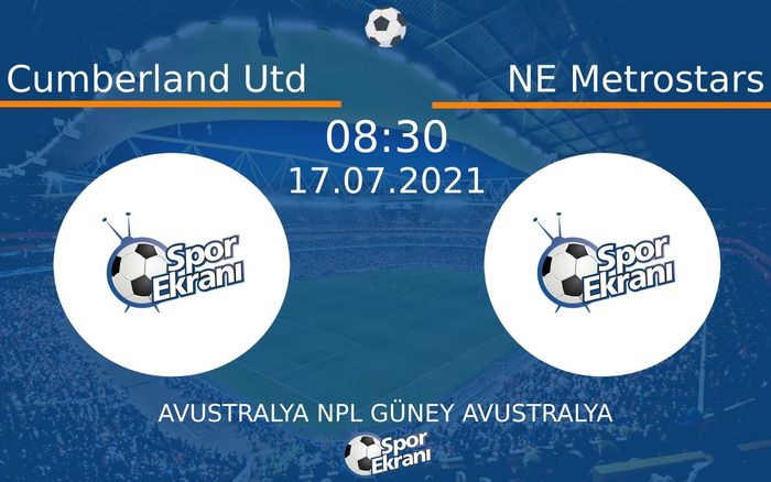 17 Temmuz 2021 Cumberland Utd vs NE Metrostars maçı Hangi Kanalda Saat Kaçta Yayınlanacak? 17 Temmuz 2021 Cumberland Utd vs NE Metrostars maçı Hangi Kanalda Saat Kaçta Yayınlanacak?