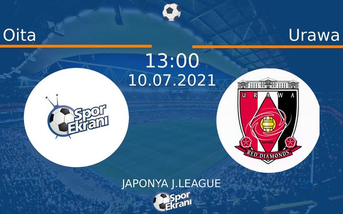 10 Temmuz 2021 Oita vs Urawa maçı Hangi Kanalda Saat Kaçta Yayınlanacak? 10 Temmuz 2021 Oita vs Urawa maçı Hangi Kanalda Saat Kaçta Yayınlanacak?