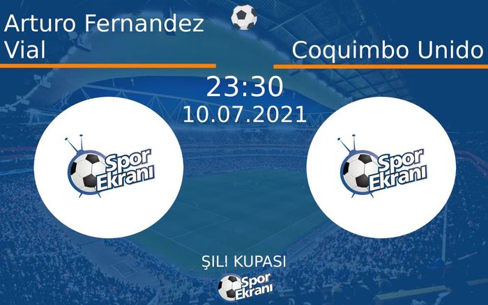 10 Temmuz 2021 Arturo Fernandez Vial vs Coquimbo Unido maçı Hangi Kanalda Saat Kaçta Yayınlanacak? 10 Temmuz 2021 Arturo Fernandez Vial vs Coquimbo Unido maçı Hangi Kanalda Saat Kaçta Yayınlanacak?
