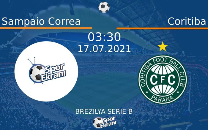 17 Temmuz 2021 Sampaio Correa vs Coritiba maçı Hangi Kanalda Saat Kaçta Yayınlanacak? 17 Temmuz 2021 Sampaio Correa vs Coritiba maçı Hangi Kanalda Saat Kaçta Yayınlanacak?