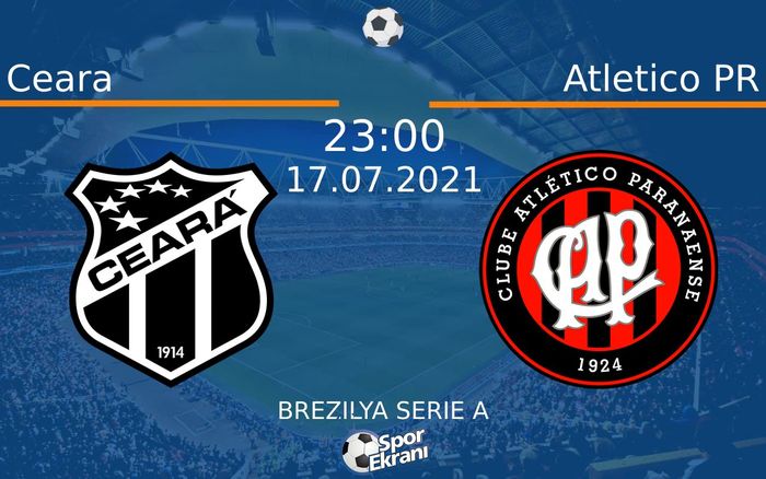 17 Temmuz 2021 Ceara vs Atletico PR maçı Hangi Kanalda Saat Kaçta Yayınlanacak? 17 Temmuz 2021 Ceara vs Atletico PR maçı Hangi Kanalda Saat Kaçta Yayınlanacak?