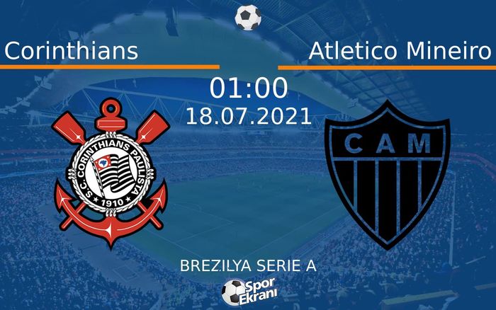 18 Temmuz 2021 Corinthians vs Atletico Mineiro maçı Hangi Kanalda Saat Kaçta Yayınlanacak? 18 Temmuz 2021 Corinthians vs Atletico Mineiro maçı Hangi Kanalda Saat Kaçta Yayınlanacak?