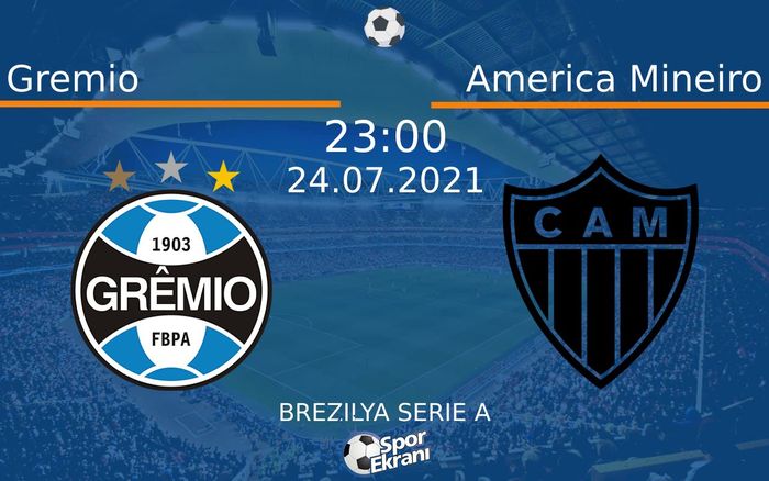 24 Temmuz 2021 Gremio vs America Mineiro maçı Hangi Kanalda Saat Kaçta Yayınlanacak? 24 Temmuz 2021 Gremio vs America Mineiro maçı Hangi Kanalda Saat Kaçta Yayınlanacak?