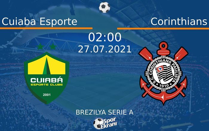 27 Temmuz 2021 Cuiaba Esporte vs Corinthians maçı Hangi Kanalda Saat Kaçta Yayınlanacak? 27 Temmuz 2021 Cuiaba Esporte vs Corinthians maçı Hangi Kanalda Saat Kaçta Yayınlanacak?