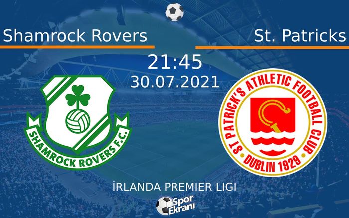 30 Temmuz 2021 Shamrock Rovers vs St. Patricks maçı Hangi Kanalda Saat Kaçta Yayınlanacak? 30 Temmuz 2021 Shamrock Rovers vs St. Patricks maçı Hangi Kanalda Saat Kaçta Yayınlanacak?