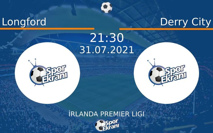 31 Temmuz 2021 Longford vs Derry City maçı Hangi Kanalda Saat Kaçta Yayınlanacak?