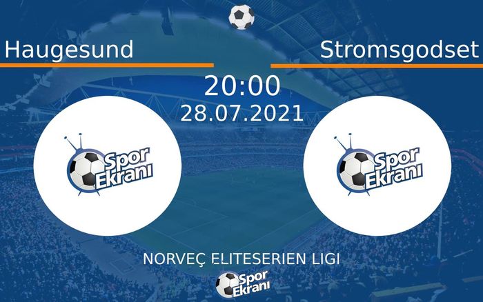 28 Temmuz 2021 Haugesund vs Stromsgodset maçı Hangi Kanalda Saat Kaçta Yayınlanacak? 28 Temmuz 2021 Haugesund vs Stromsgodset maçı Hangi Kanalda Saat Kaçta Yayınlanacak?