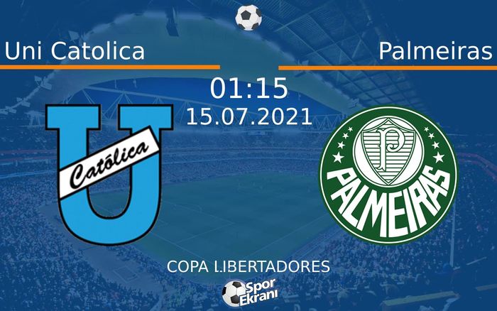 15 Temmuz 2021 Uni Catolica vs Palmeiras maçı Hangi Kanalda Saat Kaçta Yayınlanacak? 15 Temmuz 2021 Uni Catolica vs Palmeiras maçı Hangi Kanalda Saat Kaçta Yayınlanacak?