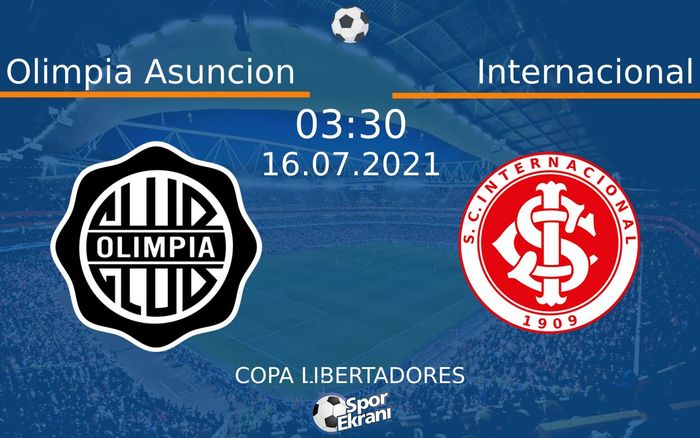 16 Temmuz 2021 Olimpia Asuncion vs Internacional maçı Hangi Kanalda Saat Kaçta Yayınlanacak? 16 Temmuz 2021 Olimpia Asuncion vs Internacional maçı Hangi Kanalda Saat Kaçta Yayınlanacak?