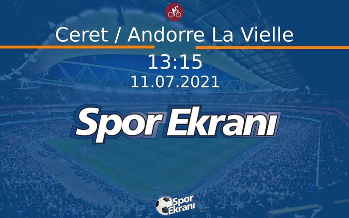 11 Temmuz 2021 Bisiklet Tour de France - Ceret / Andorre La Vielle 15.Etap Hangi Kanalda Saat Kaçta Yayınlanacak?