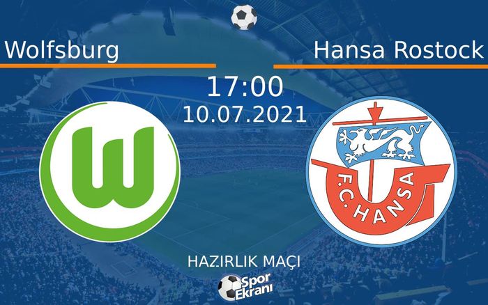 10 Temmuz 2021 Wolfsburg vs Hansa Rostock maçı Hangi Kanalda Saat Kaçta Yayınlanacak? 10 Temmuz 2021 Wolfsburg vs Hansa Rostock maçı Hangi Kanalda Saat Kaçta Yayınlanacak?