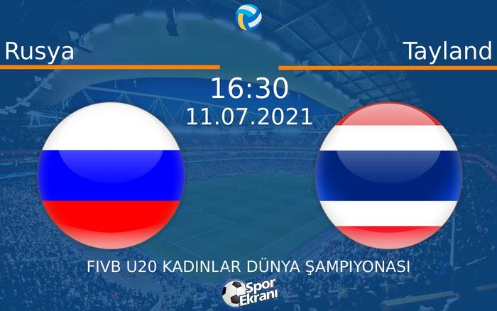 11 Temmuz 2021 Rusya vs Tayland maçı Hangi Kanalda Saat Kaçta Yayınlanacak? 11 Temmuz 2021 Rusya vs Tayland maçı Hangi Kanalda Saat Kaçta Yayınlanacak?