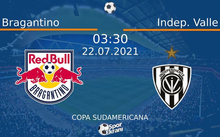 22 Temmuz 2021 Bragantino vs Indep. Valle maçı Hangi Kanalda Saat Kaçta Yayınlanacak? 22 Temmuz 2021 Bragantino vs Indep. Valle maçı Hangi Kanalda Saat Kaçta Yayınlanacak?