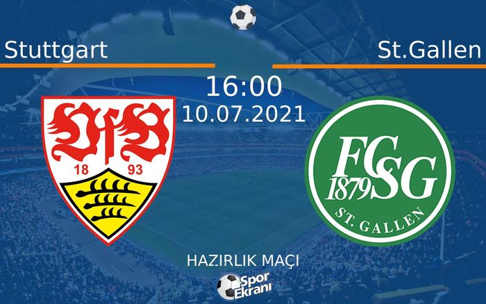 10 Temmuz 2021 Stuttgart vs St.Gallen maçı Hangi Kanalda Saat Kaçta Yayınlanacak? 10 Temmuz 2021 Stuttgart vs St.Gallen maçı Hangi Kanalda Saat Kaçta Yayınlanacak?