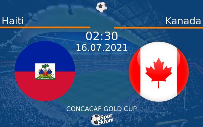 16 Temmuz 2021 Haiti vs Kanada maçı Hangi Kanalda Saat Kaçta Yayınlanacak? 16 Temmuz 2021 Haiti vs Kanada maçı Hangi Kanalda Saat Kaçta Yayınlanacak?
