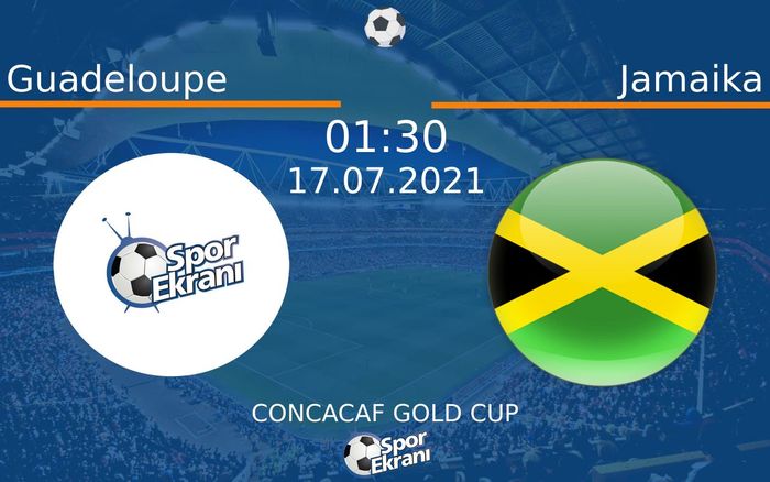 17 Temmuz 2021 Guadeloupe vs Jamaika maçı Hangi Kanalda Saat Kaçta Yayınlanacak? 17 Temmuz 2021 Guadeloupe vs Jamaika maçı Hangi Kanalda Saat Kaçta Yayınlanacak?
