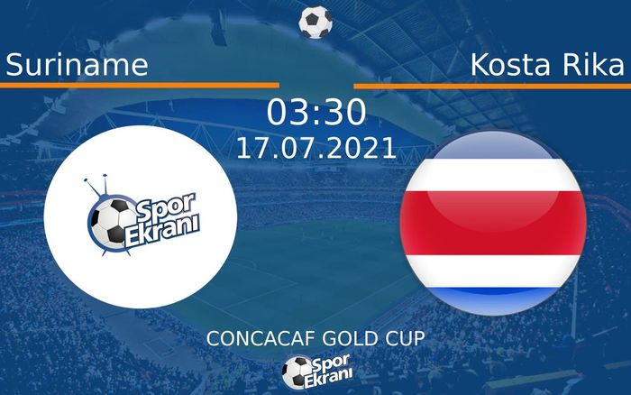 17 Temmuz 2021 Suriname vs Kosta Rika maçı Hangi Kanalda Saat Kaçta Yayınlanacak? 17 Temmuz 2021 Suriname vs Kosta Rika maçı Hangi Kanalda Saat Kaçta Yayınlanacak?