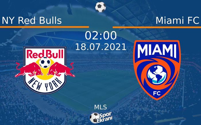 18 Temmuz 2021 NY Red Bulls vs Miami FC maçı Hangi Kanalda Saat Kaçta Yayınlanacak? 18 Temmuz 2021 NY Red Bulls vs Miami FC maçı Hangi Kanalda Saat Kaçta Yayınlanacak?