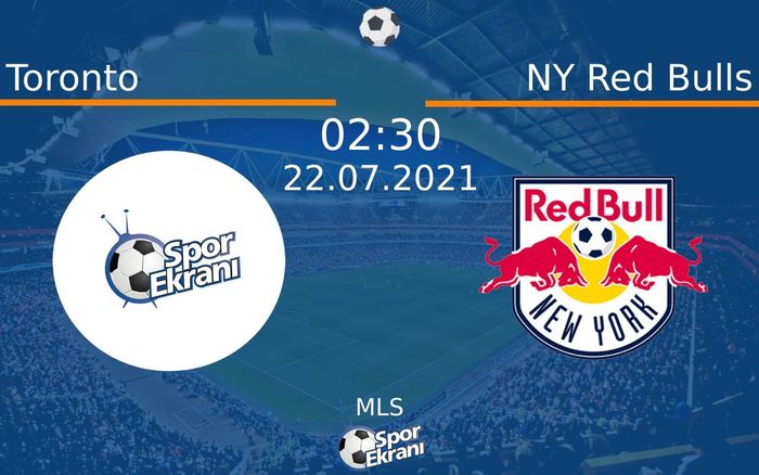 22 Temmuz 2021 Toronto vs NY Red Bulls maçı Hangi Kanalda Saat Kaçta Yayınlanacak? 22 Temmuz 2021 Toronto vs NY Red Bulls maçı Hangi Kanalda Saat Kaçta Yayınlanacak?