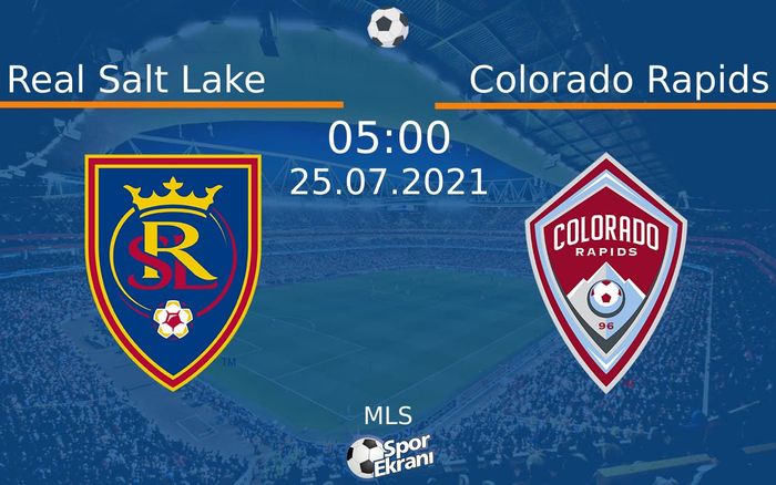 25 Temmuz 2021 Real Salt Lake vs Colorado Rapids maçı Hangi Kanalda Saat Kaçta Yayınlanacak? 25 Temmuz 2021 Real Salt Lake vs Colorado Rapids maçı Hangi Kanalda Saat Kaçta Yayınlanacak?
