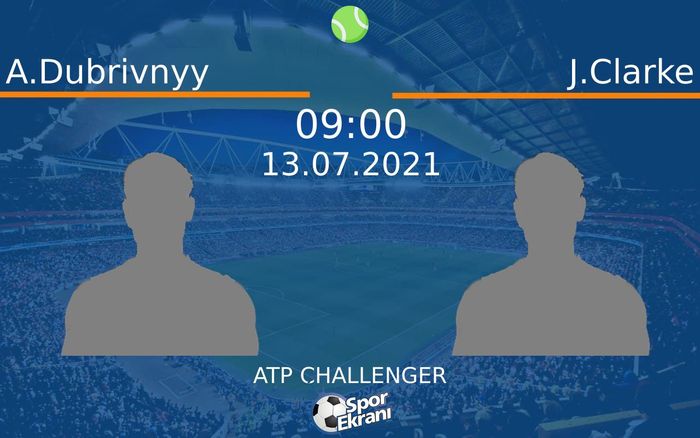 13 Temmuz 2021 A.Dubrivnyy vs J.Clarke maçı Hangi Kanalda Saat Kaçta Yayınlanacak? 13 Temmuz 2021 A.Dubrivnyy vs J.Clarke maçı Hangi Kanalda Saat Kaçta Yayınlanacak?