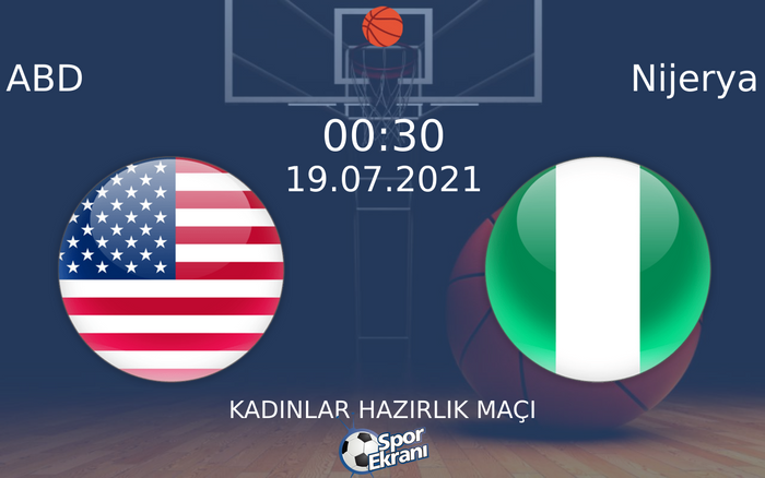 19 Temmuz 2021 ABD vs Nijerya maçı Hangi Kanalda Saat Kaçta Yayınlanacak? 19 Temmuz 2021 ABD vs Nijerya maçı Hangi Kanalda Saat Kaçta Yayınlanacak?