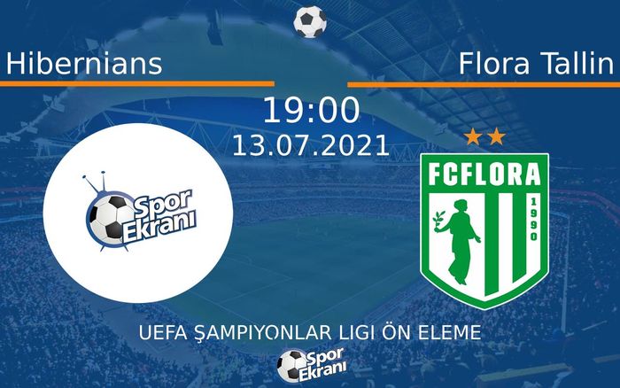 13 Temmuz 2021 Hibernians vs Flora Tallin maçı Hangi Kanalda Saat Kaçta Yayınlanacak? 13 Temmuz 2021 Hibernians vs Flora Tallin maçı Hangi Kanalda Saat Kaçta Yayınlanacak?