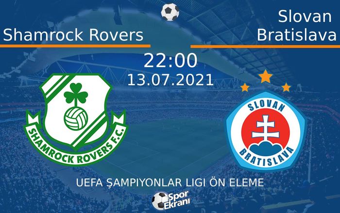 13 Temmuz 2021 Shamrock Rovers vs Slovan Bratislava maçı Hangi Kanalda Saat Kaçta Yayınlanacak? 13 Temmuz 2021 Shamrock Rovers vs Slovan Bratislava maçı Hangi Kanalda Saat Kaçta Yayınlanacak?