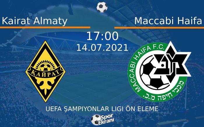 14 Temmuz 2021 Kairat Almaty vs Maccabi Haifa maçı Hangi Kanalda Saat Kaçta Yayınlanacak? 14 Temmuz 2021 Kairat Almaty vs Maccabi Haifa maçı Hangi Kanalda Saat Kaçta Yayınlanacak?