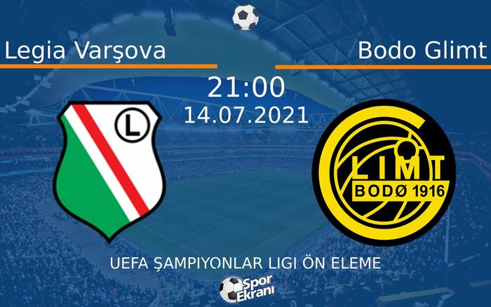 14 Temmuz 2021 Legia Varşova vs Bodo Glimt maçı Hangi Kanalda Saat Kaçta Yayınlanacak? 14 Temmuz 2021 Legia Varşova vs Bodo Glimt maçı Hangi Kanalda Saat Kaçta Yayınlanacak?
