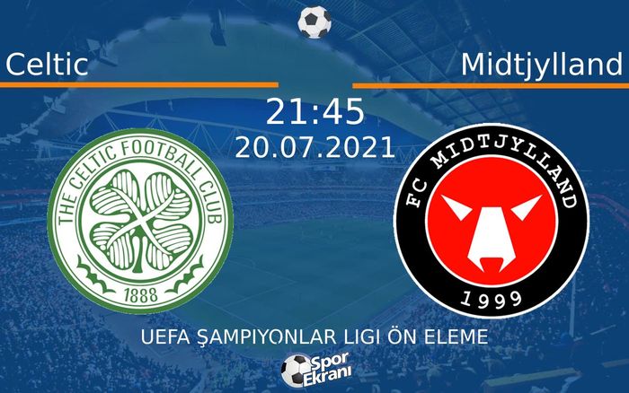 20 Temmuz 2021 Celtic vs Midtjylland maçı Hangi Kanalda Saat Kaçta Yayınlanacak? 20 Temmuz 2021 Celtic vs Midtjylland maçı Hangi Kanalda Saat Kaçta Yayınlanacak?