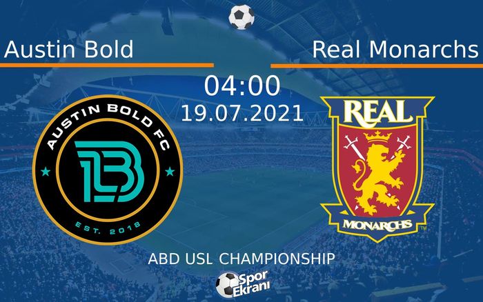 19 Temmuz 2021 Austin Bold vs Real Monarchs maçı Hangi Kanalda Saat Kaçta Yayınlanacak? 19 Temmuz 2021 Austin Bold vs Real Monarchs maçı Hangi Kanalda Saat Kaçta Yayınlanacak?