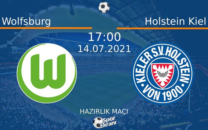 14 Temmuz 2021 Wolfsburg vs Holstein Kiel maçı Hangi Kanalda Saat Kaçta Yayınlanacak? 14 Temmuz 2021 Wolfsburg vs Holstein Kiel maçı Hangi Kanalda Saat Kaçta Yayınlanacak?