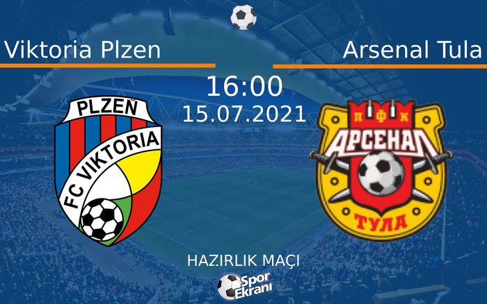 15 Temmuz 2021 Viktoria Plzen vs Arsenal Tula maçı Hangi Kanalda Saat Kaçta Yayınlanacak? 15 Temmuz 2021 Viktoria Plzen vs Arsenal Tula maçı Hangi Kanalda Saat Kaçta Yayınlanacak?
