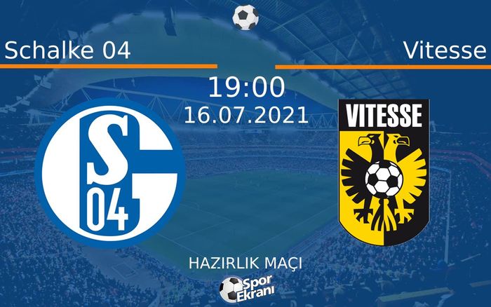 16 Temmuz 2021 Schalke 04 vs Vitesse maçı Hangi Kanalda Saat Kaçta Yayınlanacak? 16 Temmuz 2021 Schalke 04 vs Vitesse maçı Hangi Kanalda Saat Kaçta Yayınlanacak?
