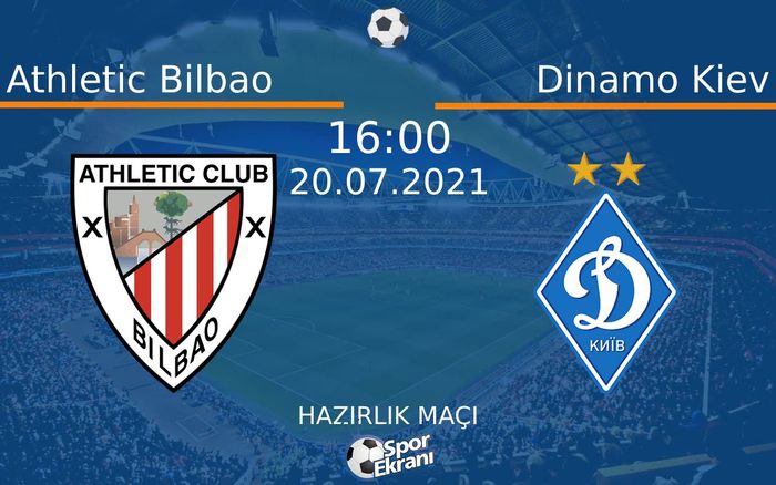 20 Temmuz 2021 Athletic Bilbao vs Dinamo Kiev maçı Hangi Kanalda Saat Kaçta Yayınlanacak? 20 Temmuz 2021 Athletic Bilbao vs Dinamo Kiev maçı Hangi Kanalda Saat Kaçta Yayınlanacak?