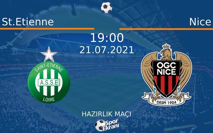 21 Temmuz 2021 St.Etienne vs Nice maçı Hangi Kanalda Saat Kaçta Yayınlanacak?