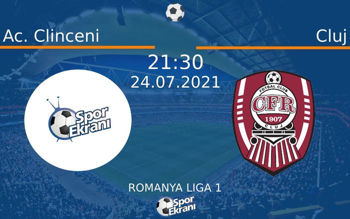 24 Temmuz 2021 Ac. Clinceni vs Cluj maçı Hangi Kanalda Saat Kaçta Yayınlanacak?